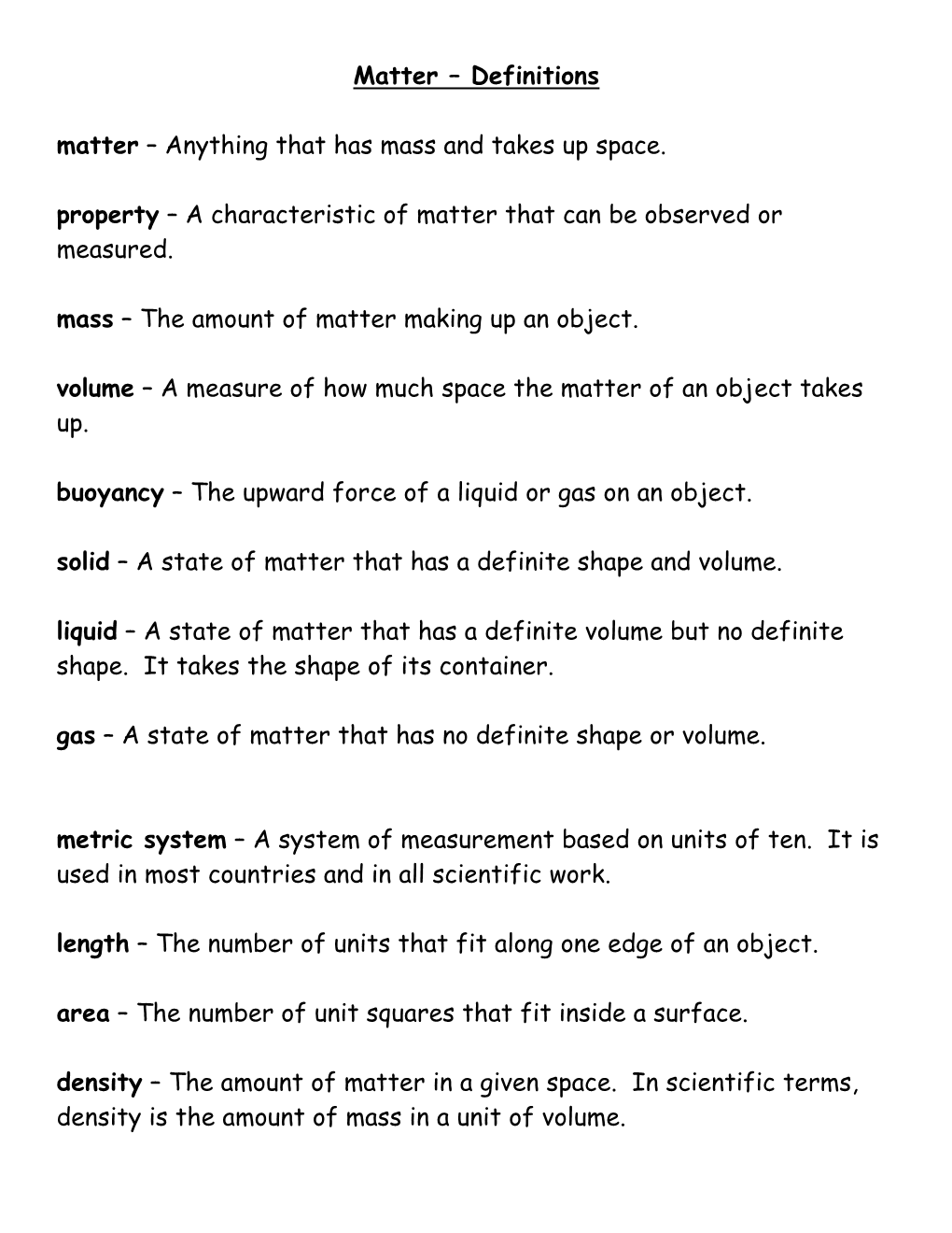 Definitions Matter – Anything That Has Mass and Takes up Space. Property – a Characteristic of Matter That Can Be Observed Or Measured