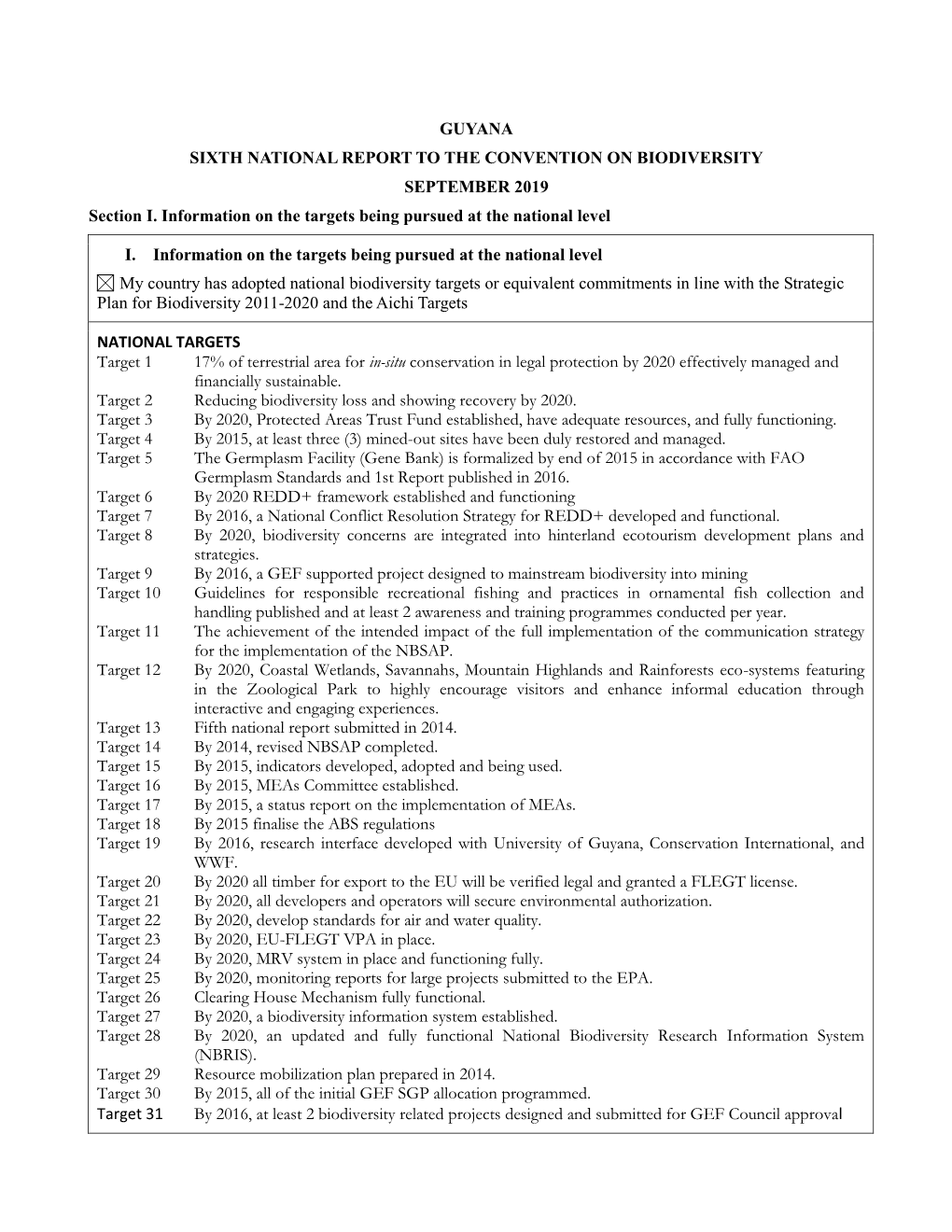 GUYANA SIXTH NATIONAL REPORT to the CONVENTION on BIODIVERSITY SEPTEMBER 2019 Section I