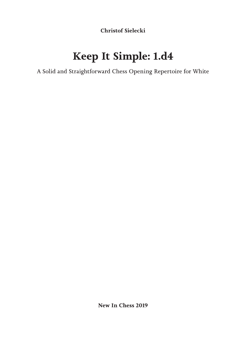 Keep It Simple: 1.D4