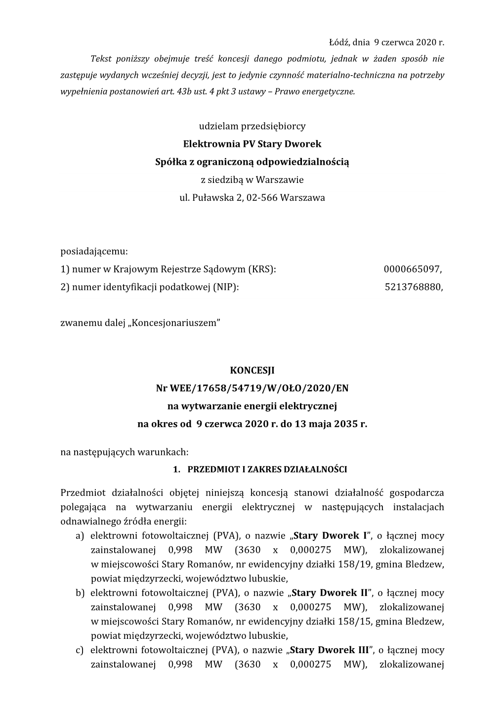 Udzielam Przedsiębiorcy Elektrownia PV Stary Dworek Spółka Z Ograniczoną Odpowiedzialnością Z Siedzibą W Warszawie Ul. Puławska 2, 02-566 Warszawa