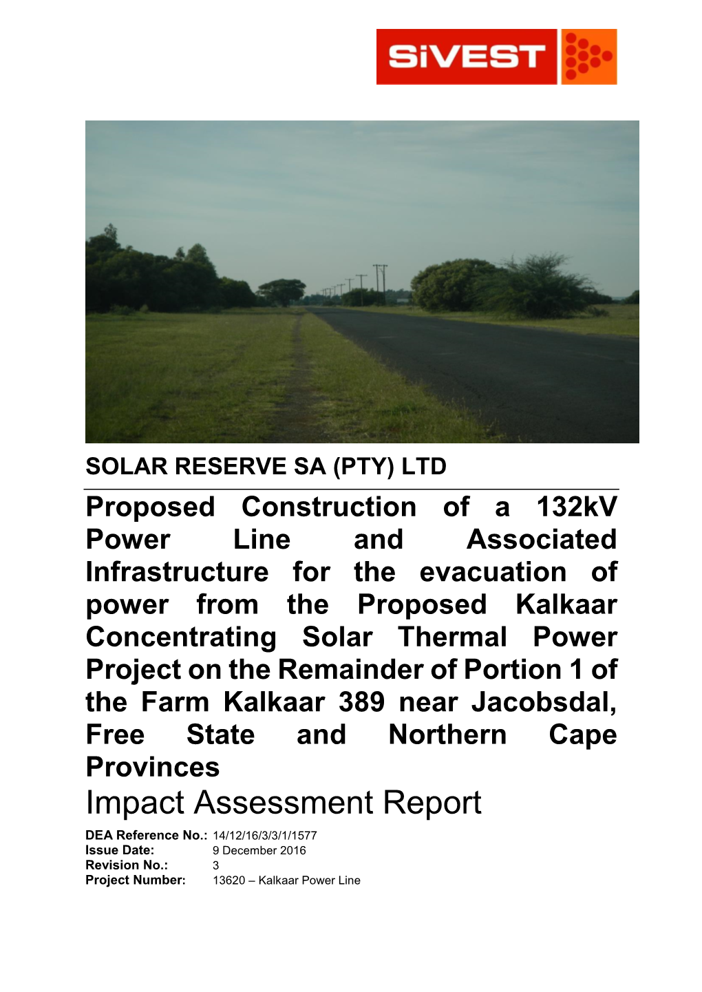 Impact Assessment Report DEA Reference No.: 14/12/16/3/3/1/1577 Issue Date: 9 December 2016 Revision No.: 3 Project Number: 13620 – Kalkaar Power Line
