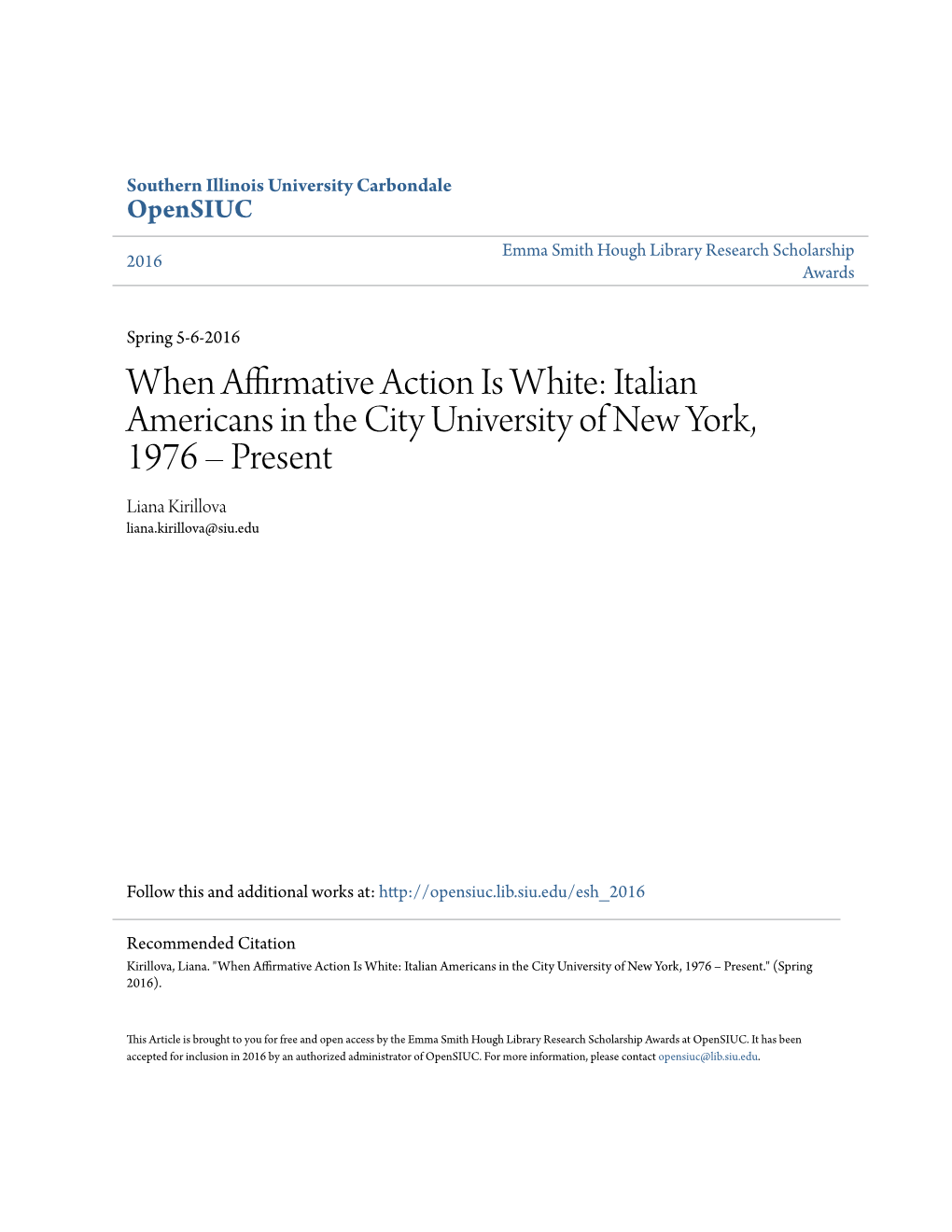 When Affirmative Action Is White: Italian Americans in the City University of New York, 1976 – Present Liana Kirillova Liana.Kirillova@Siu.Edu