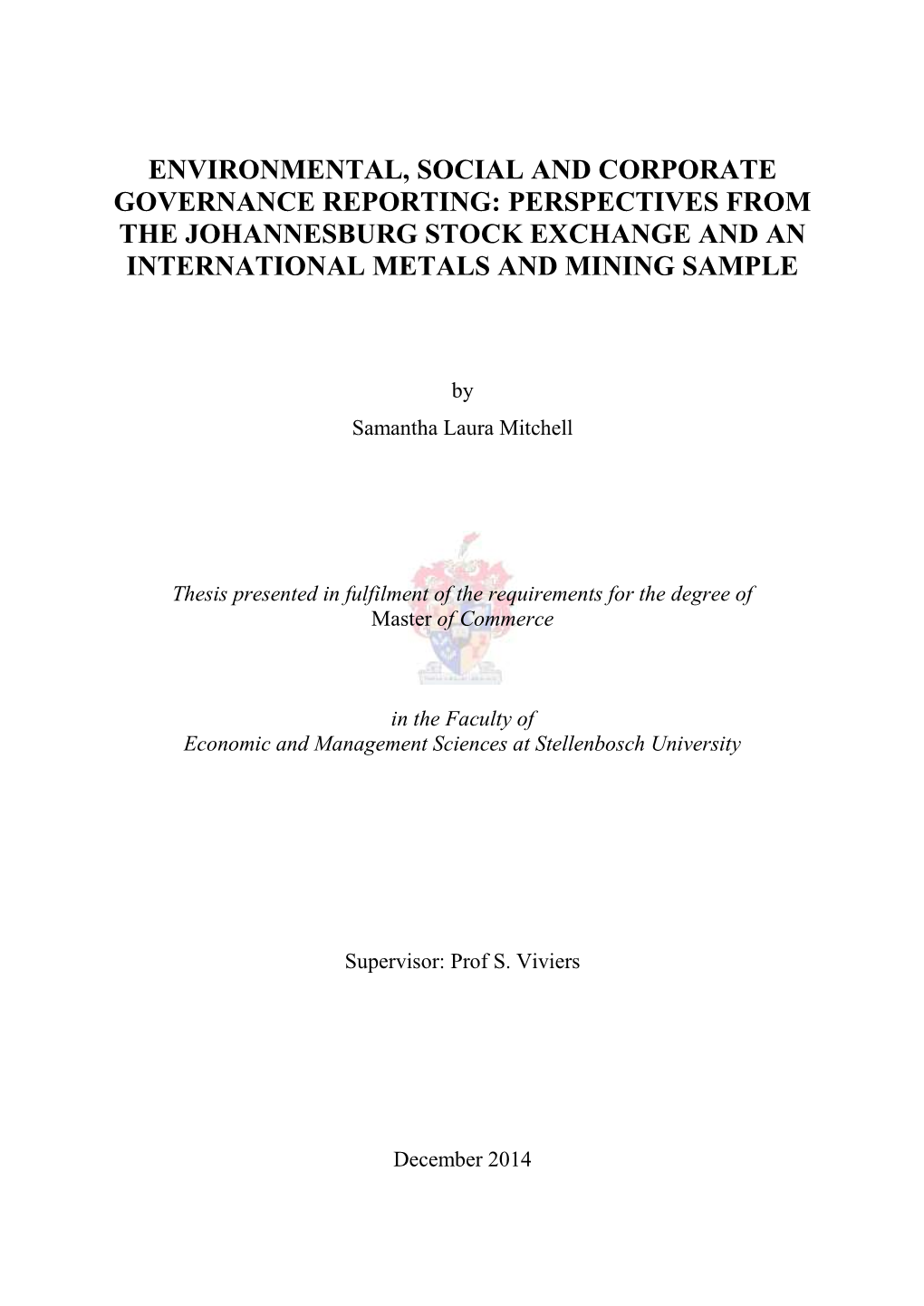 Environmental, Social and Corporate Governance Reporting: Perspectives from the Johannesburg Stock Exchange and an International Metals and Mining Sample