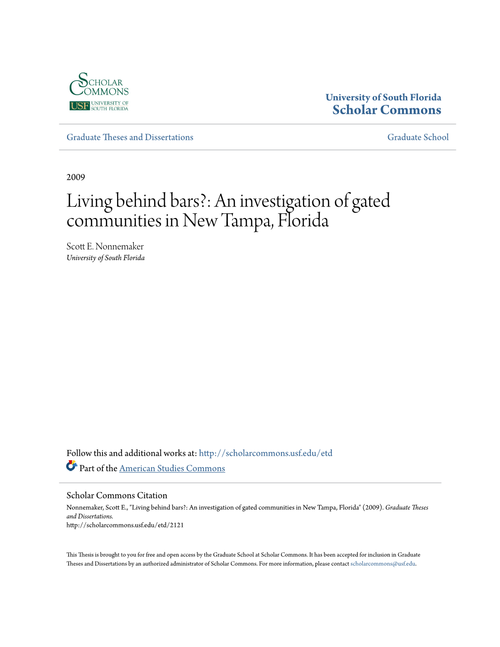 Living Behind Bars?: an Investigation of Gated Communities in New Tampa, Florida Scott E