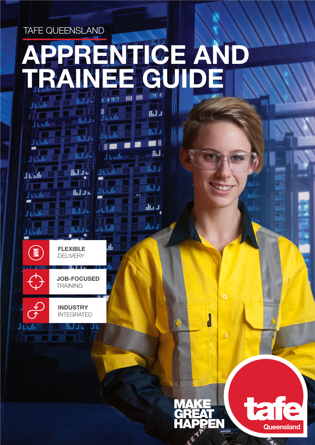 TAFE QUEENSLAND APPRENTICE and TRAINEE GUIDE TAFE QUEENSLAND BRISBANE TAFE QUEENSLAND NORTH 1300 614 471 RTO No