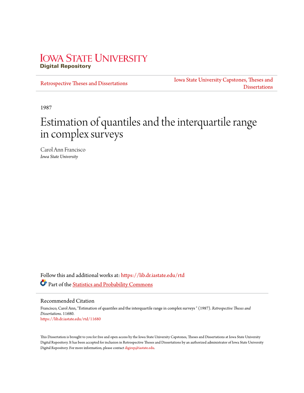 Estimation of Quantiles and the Interquartile Range in Complex Surveys Carol Ann Francisco Iowa State University