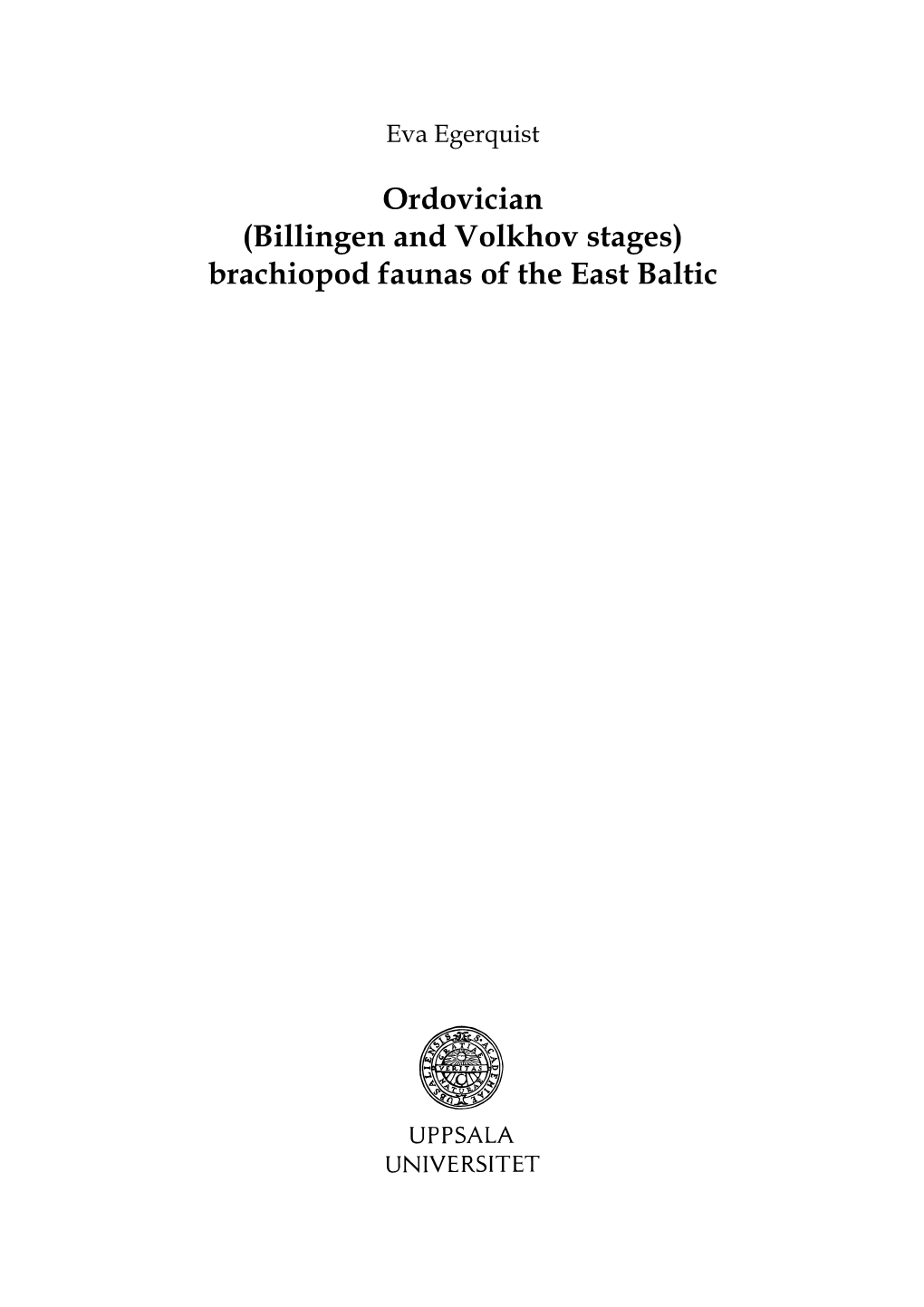 Ordovician (Billingen and Volkhov Stages) Brachiopod Faunas of the East Baltic
