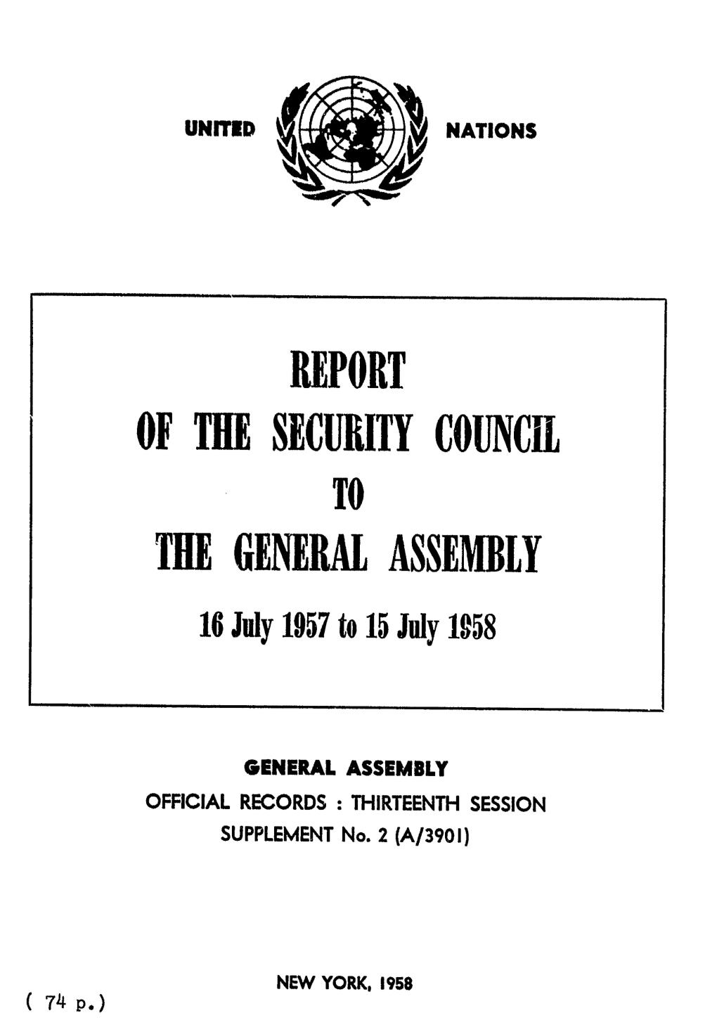 REPORT of the Seculity Councn to the GENERAL ASSEMBLY 16 July 1957 to 15 July 1958