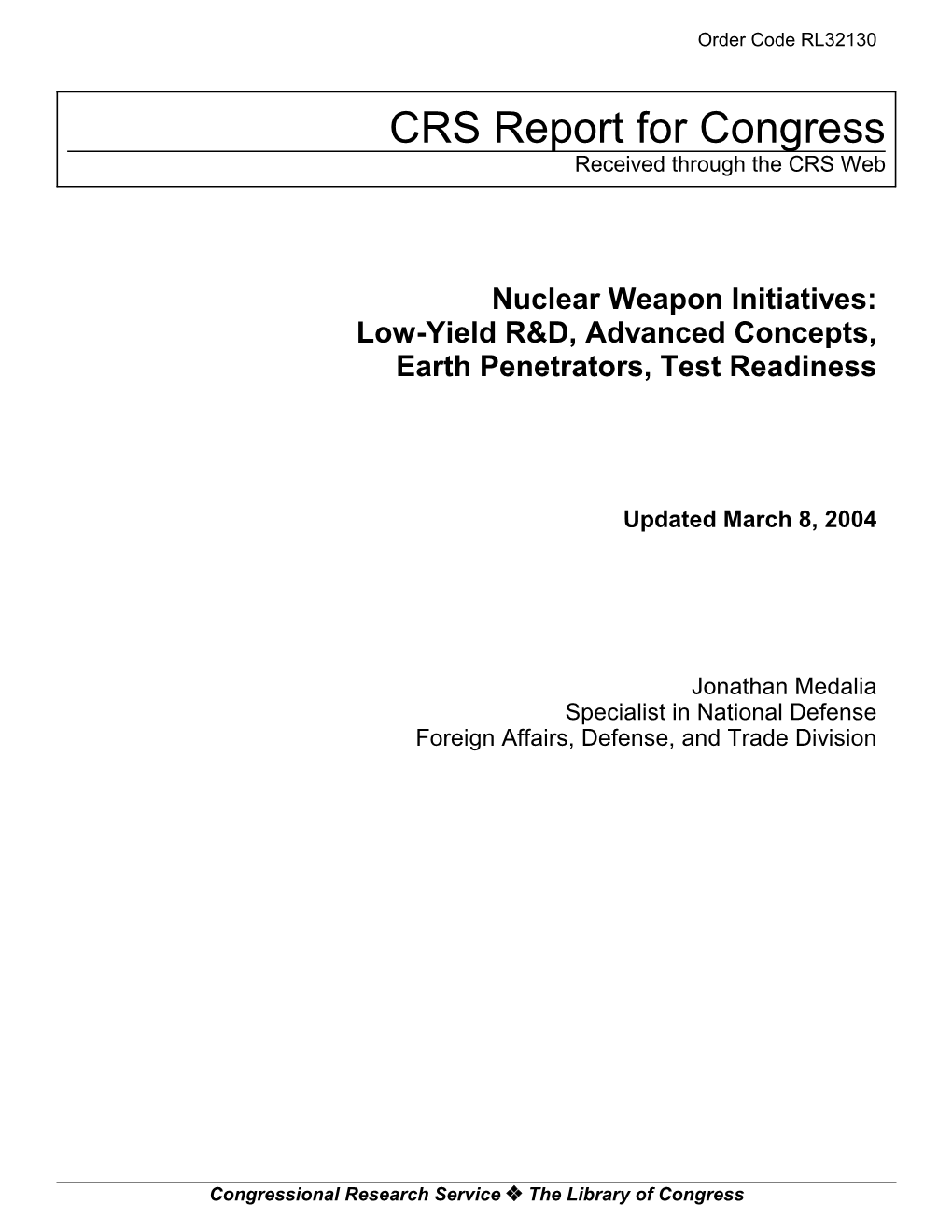 Nuclear Weapon Initiatives: Low-Yield R&D, Advanced Concepts, Earth Penetrators, Test Readiness