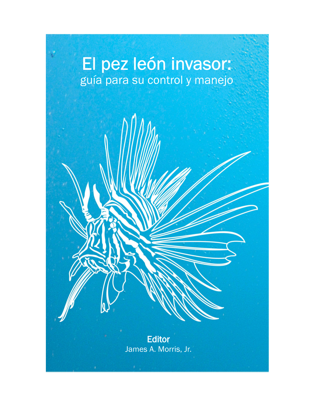 El Pez León Invasor: Guía Para Su Control Y Manejo