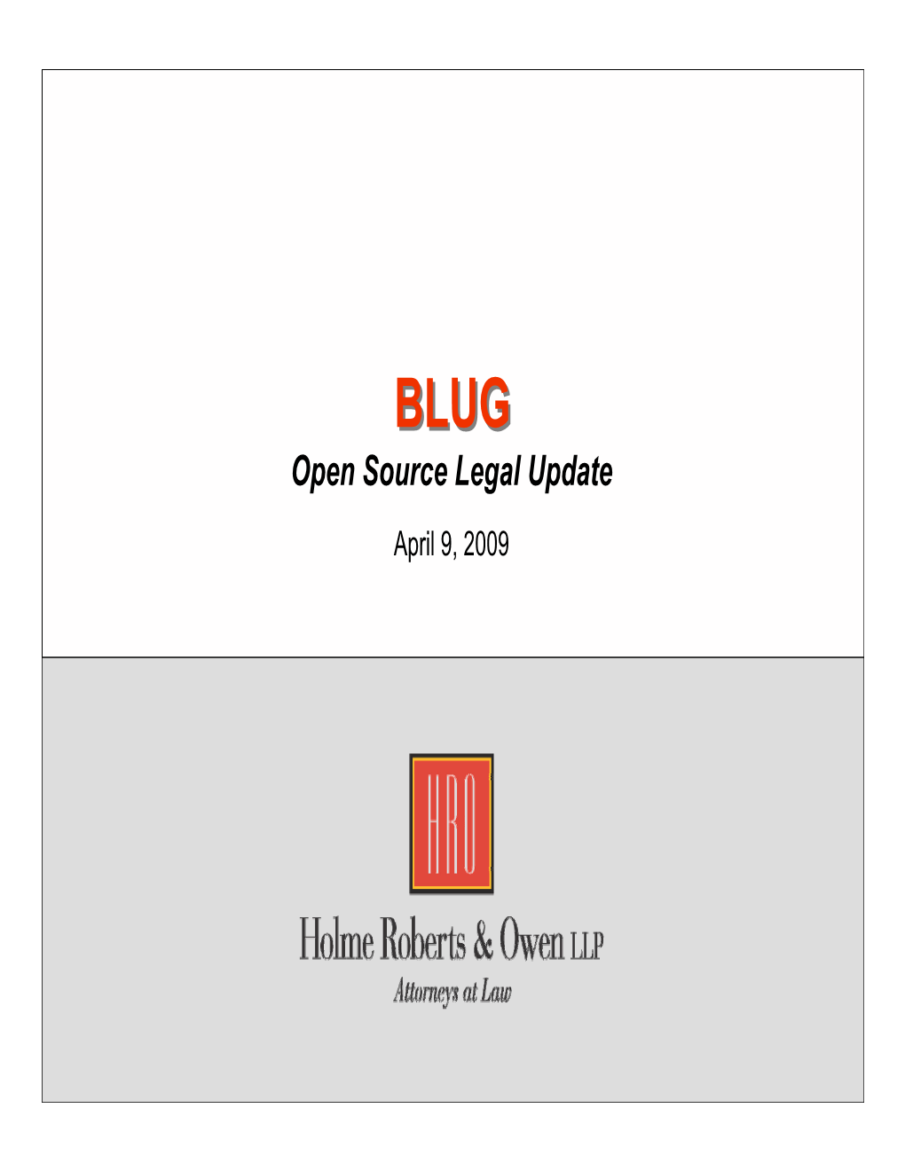 Open Source Legal Update April 9, 2009