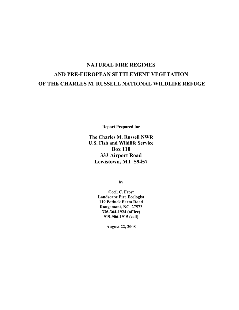 NATURAL FIRE REGIMES and PRE-EUROPEAN SETTLEMENT VEGETATION of the CHARLES M. RUSSELL NATIONAL WILDLIFE REFUGE Box 110 333 Airpo