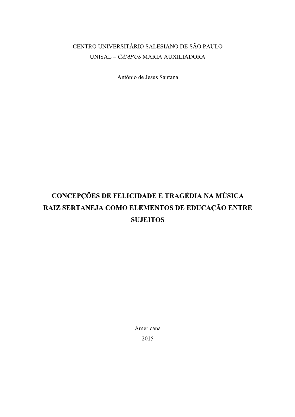 Concepções De Felicidade E Tragédia Na Música Raiz Sertaneja Como Elementos De Educação Entre Sujeitos