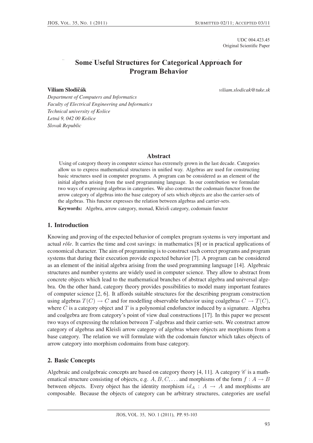 SOME USEFUL STRUCTURES for CATEGORICAL APPROACH for PROGRAM BEHAVIOR in Computer Science, Where We Often Use More Complex Structures Not Expressible by Sets