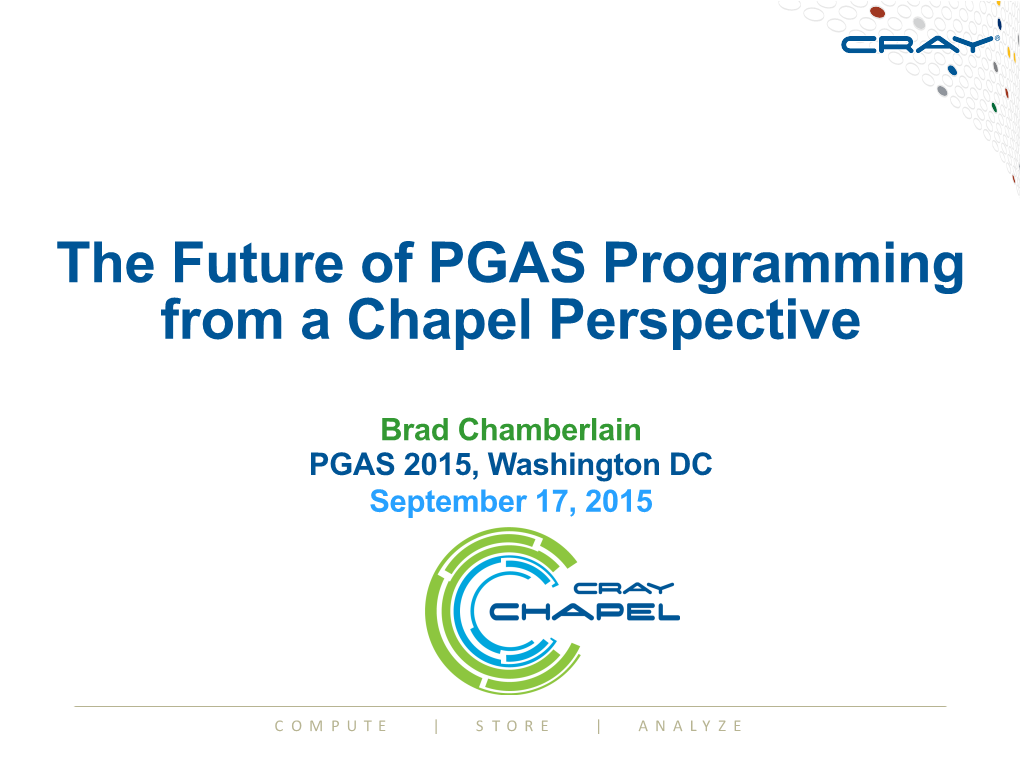 The Future of PGAS Programming from a Chapel Perspective