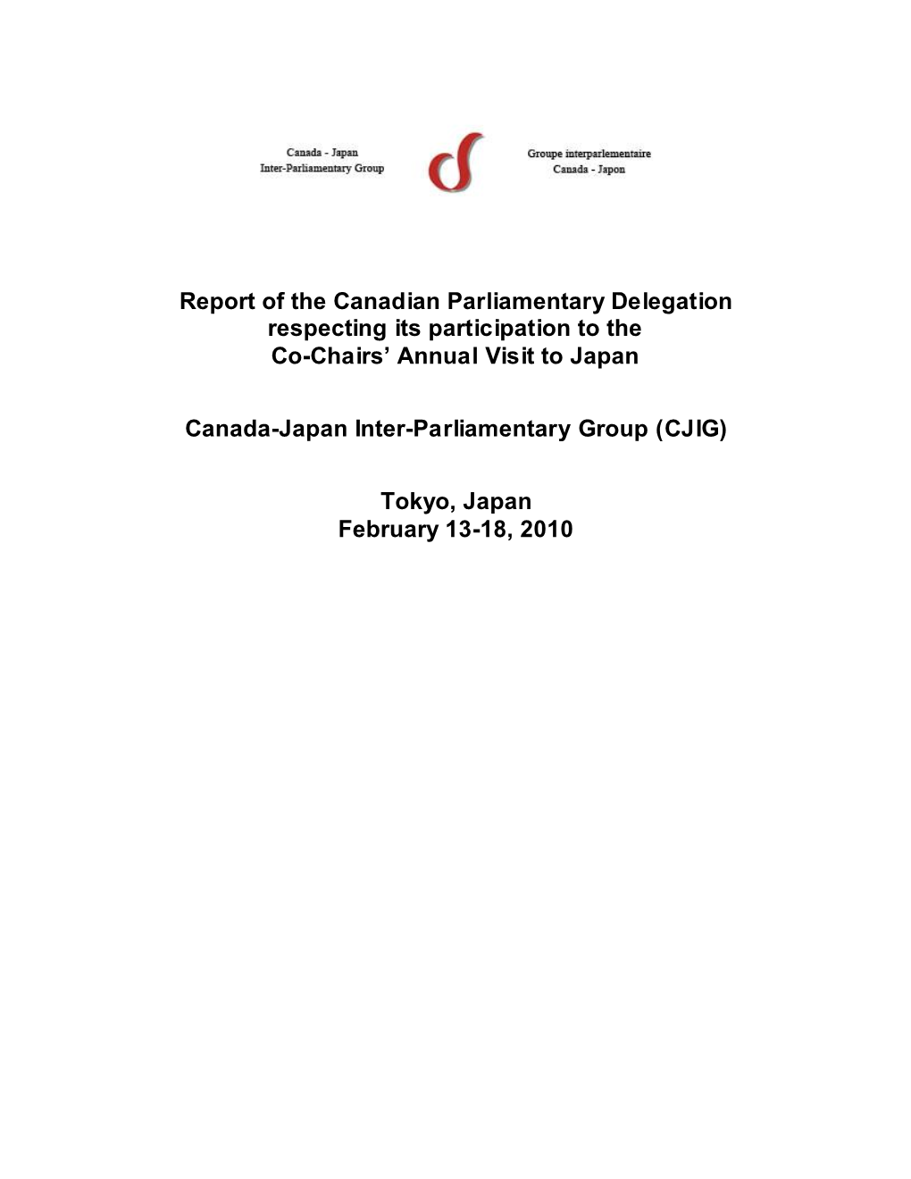 Report of the Canadian Parliamentary Delegation Respecting Its Participation to the Co-Chairs’ Annual Visit to Japan