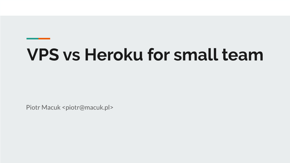 VPS Vs Heroku for Small Team