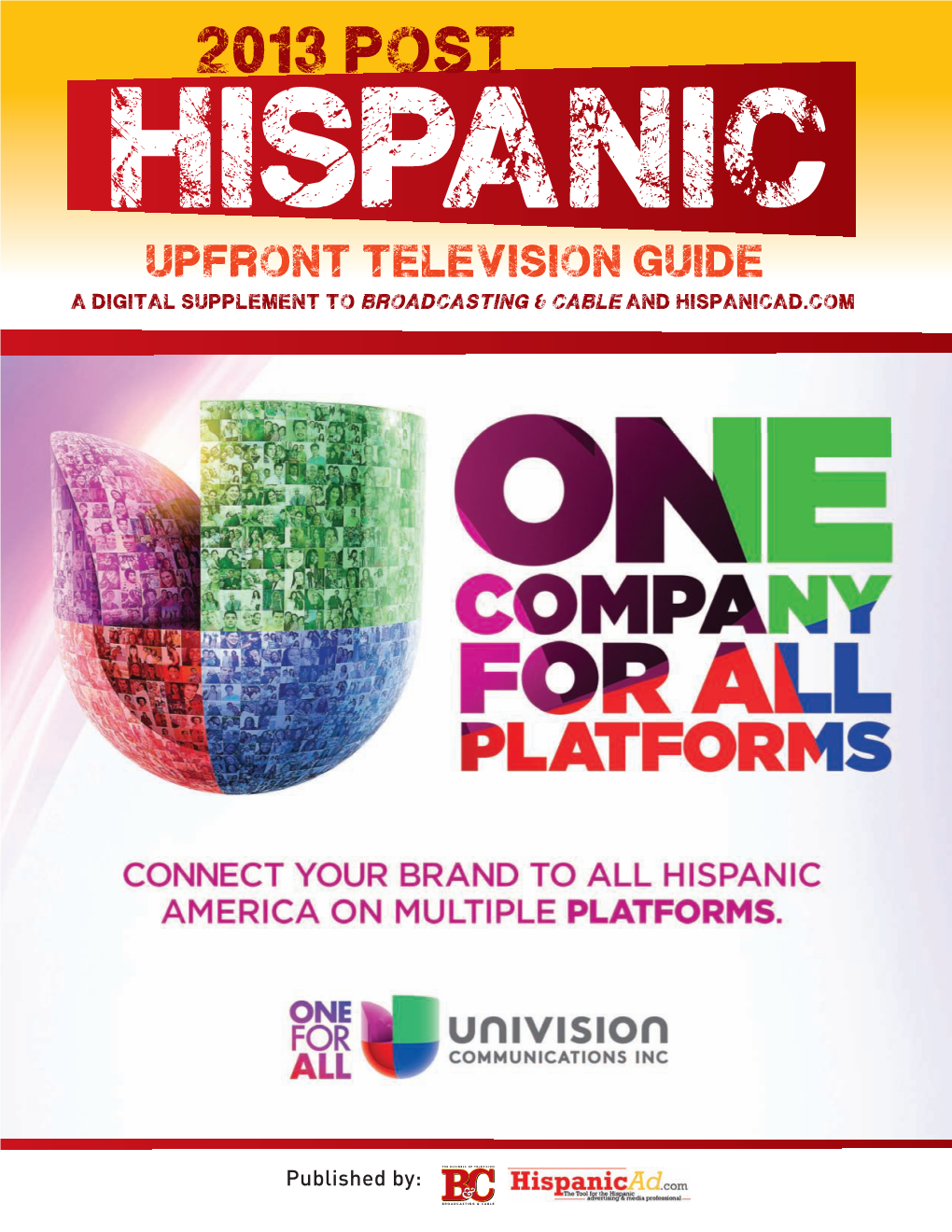 2013 Post Hispanic Upfront Television Guide a Digital Supplement to Broadcasting & Cable and Hispanicad.Com