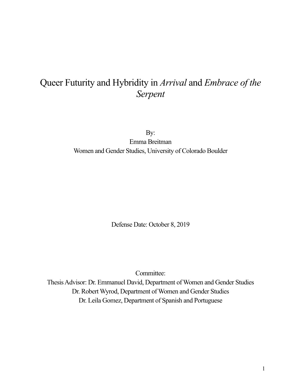 Queer Futurity and Hybridity in Arrival and Embrace of the Serpent