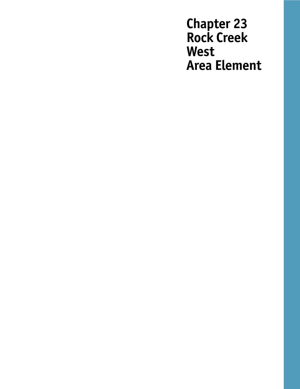 Rock Creek West Area Element ROCK CREEK WEST Colonial Village AREA ELEMENTS