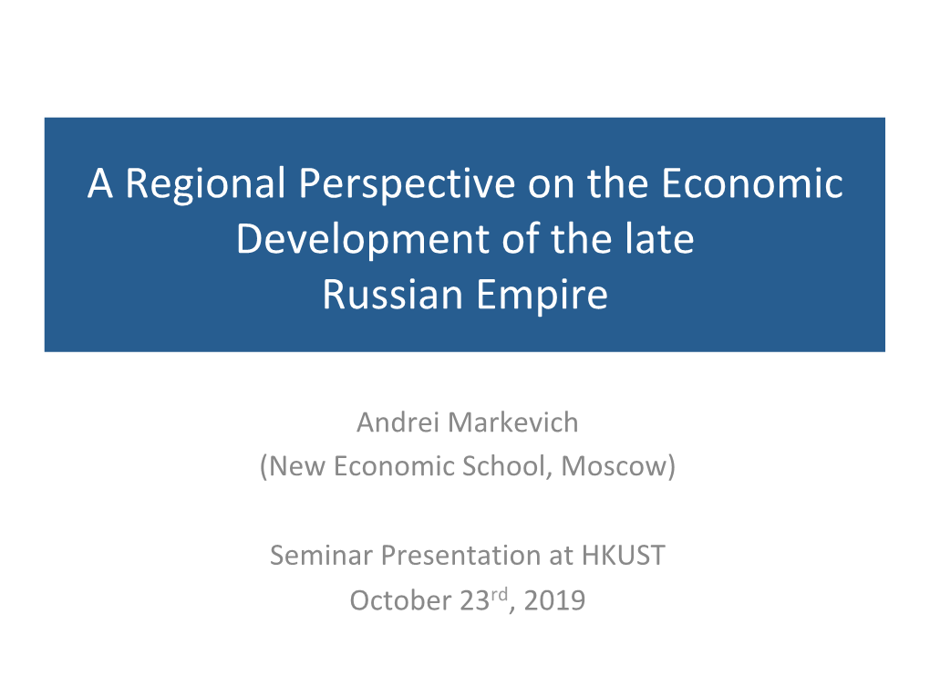 A Regional Perspective on the Economic Development of the Late Russian Empire