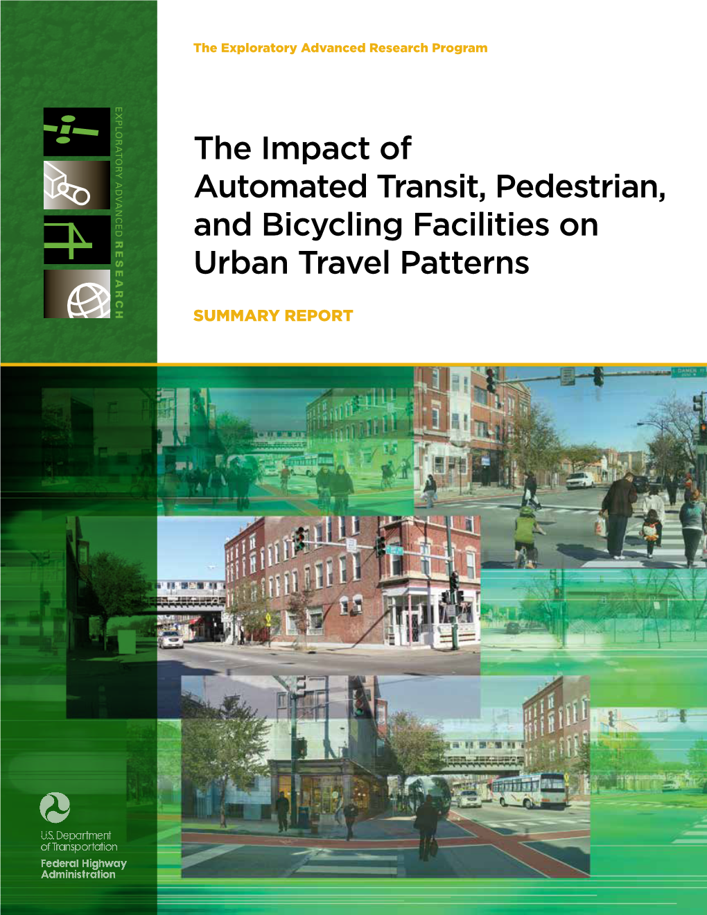 The Impact of Automated Transit, Pedestrian, and Bicycling Facilities on Urban Travel Patterns