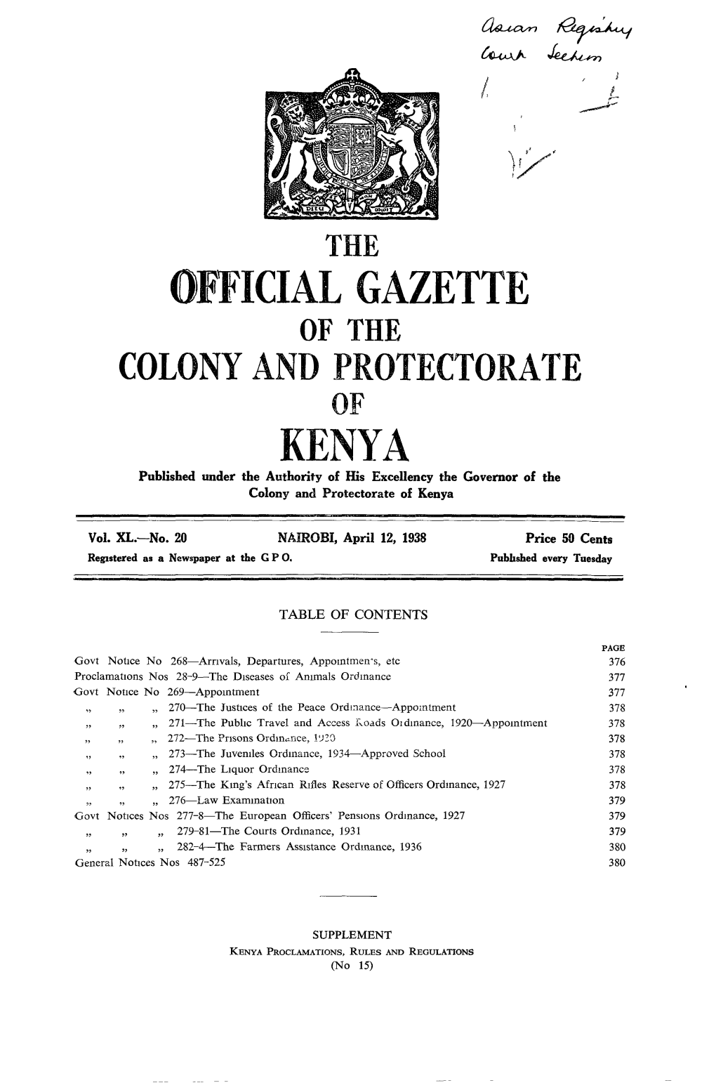 CIAL GAZETTE of the COLONY and PROTECTORATE KENYA Published Mder the Authority of His Excellency the Governor of the Colony and Protectorate of Kenya