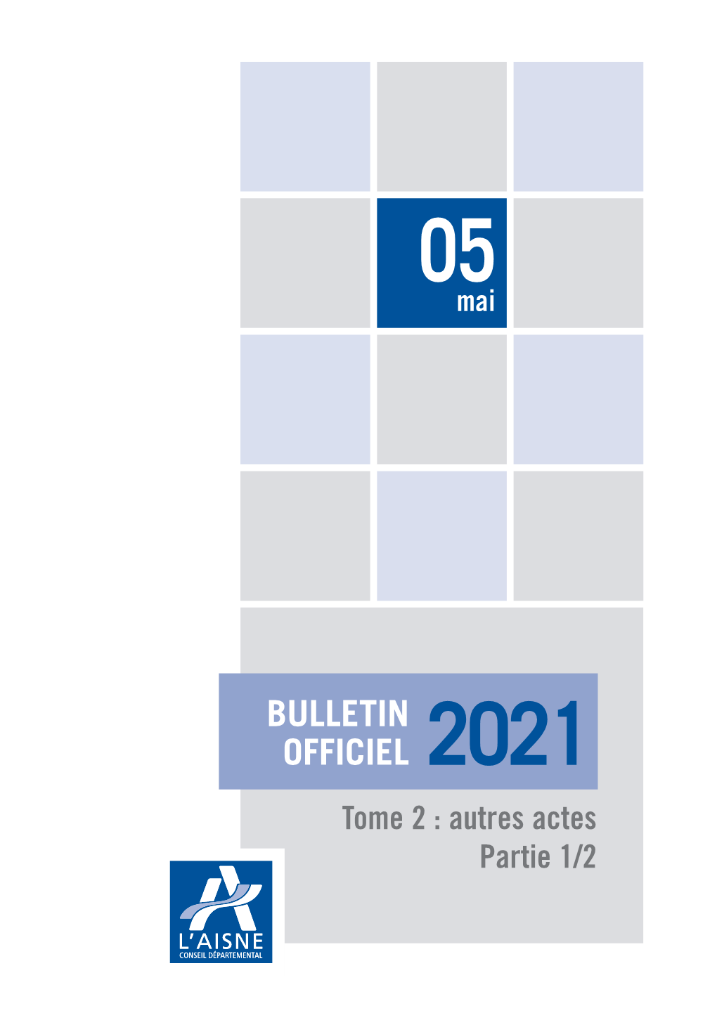 BULLETIN OFFICIEL 2021 Tome 2 : Autres Actes Partie 1/2 N° Date Intitulé