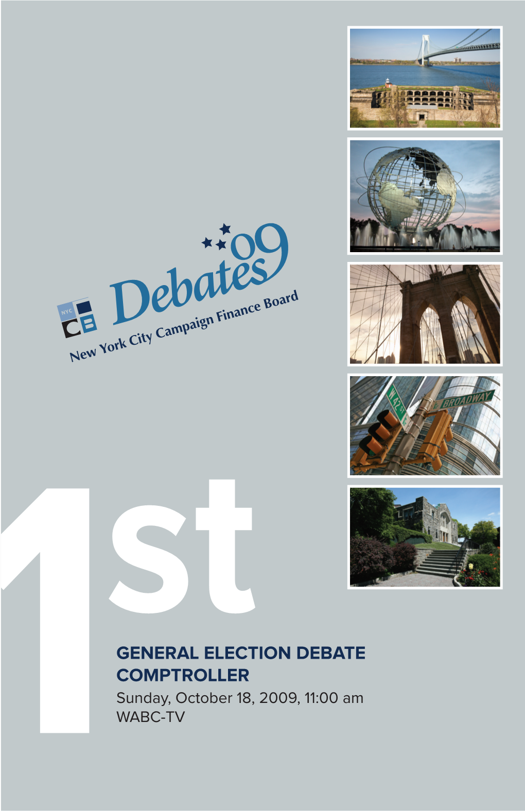 1St General Election Debate — Comptroller 1 DEBATE PARTICIPANTS