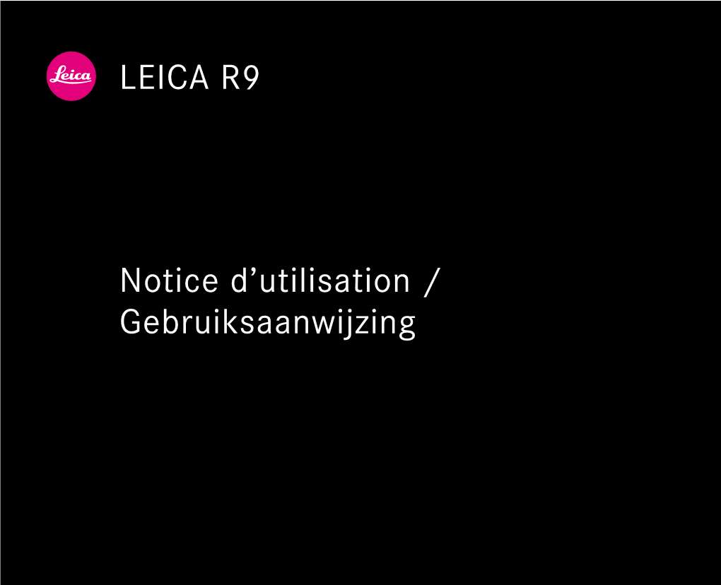 LEICA R9 Notice D'utilisation / Gebruiksaanwijzing