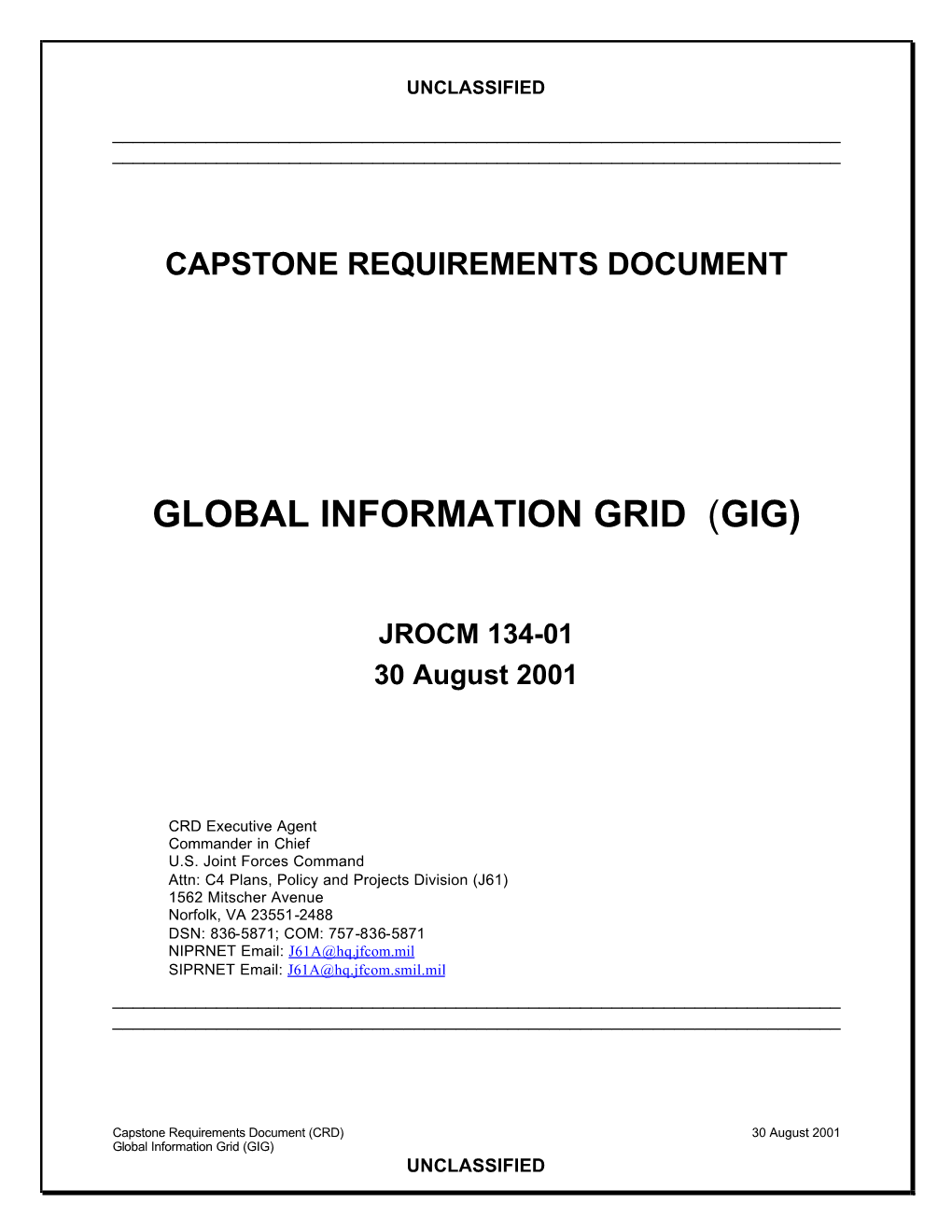 Global Information Grid (GIG) Capstone Requirements Document (CRD) and Return to the JROC for Formal Approval of the Document