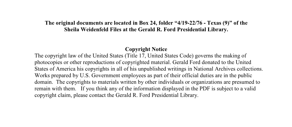 The Original Documents Are Located in Box 24, Folder “4/19-22/76 - Texas (9)” of the Sheila Weidenfeld Files at the Gerald R