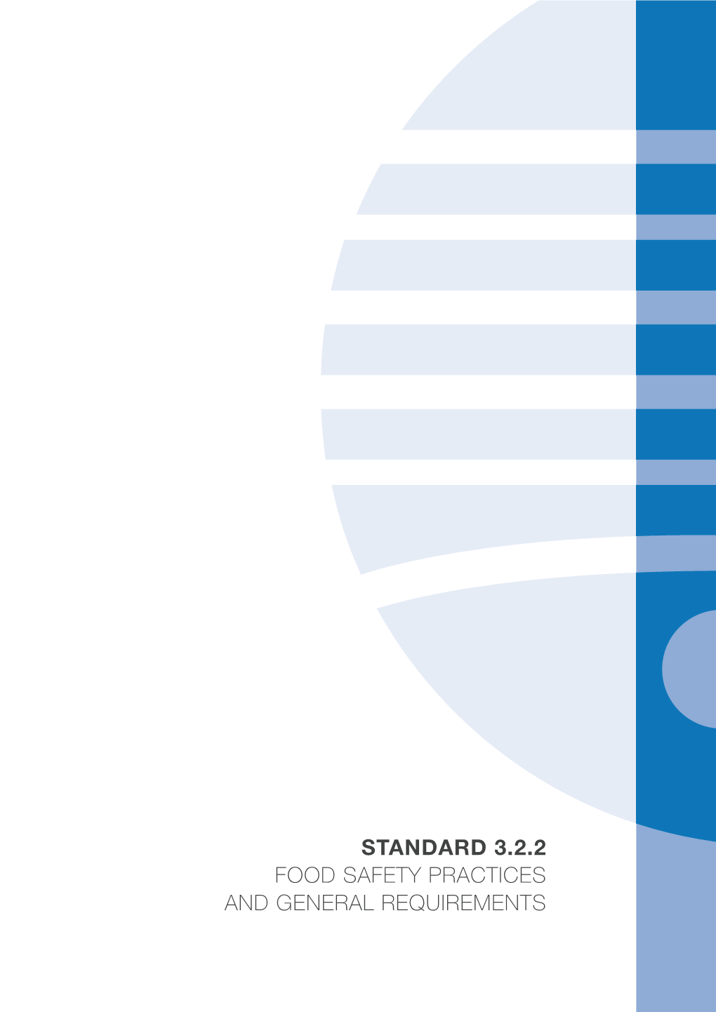 STANDARD 3.2.2 Food Safety Practices and General Requirements