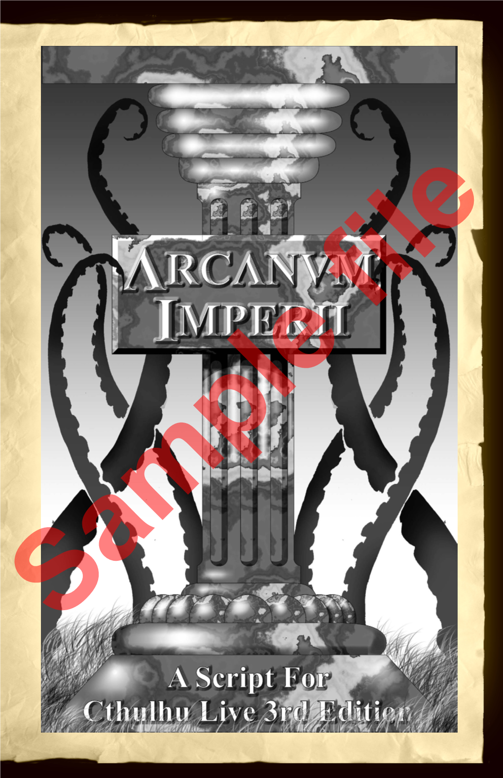 Arcanum Imperii 1 a Script for Cthulhu Live 3Rd Edition by Robert “Mac” Mclaughlin and the Skirmisher Game Development Group