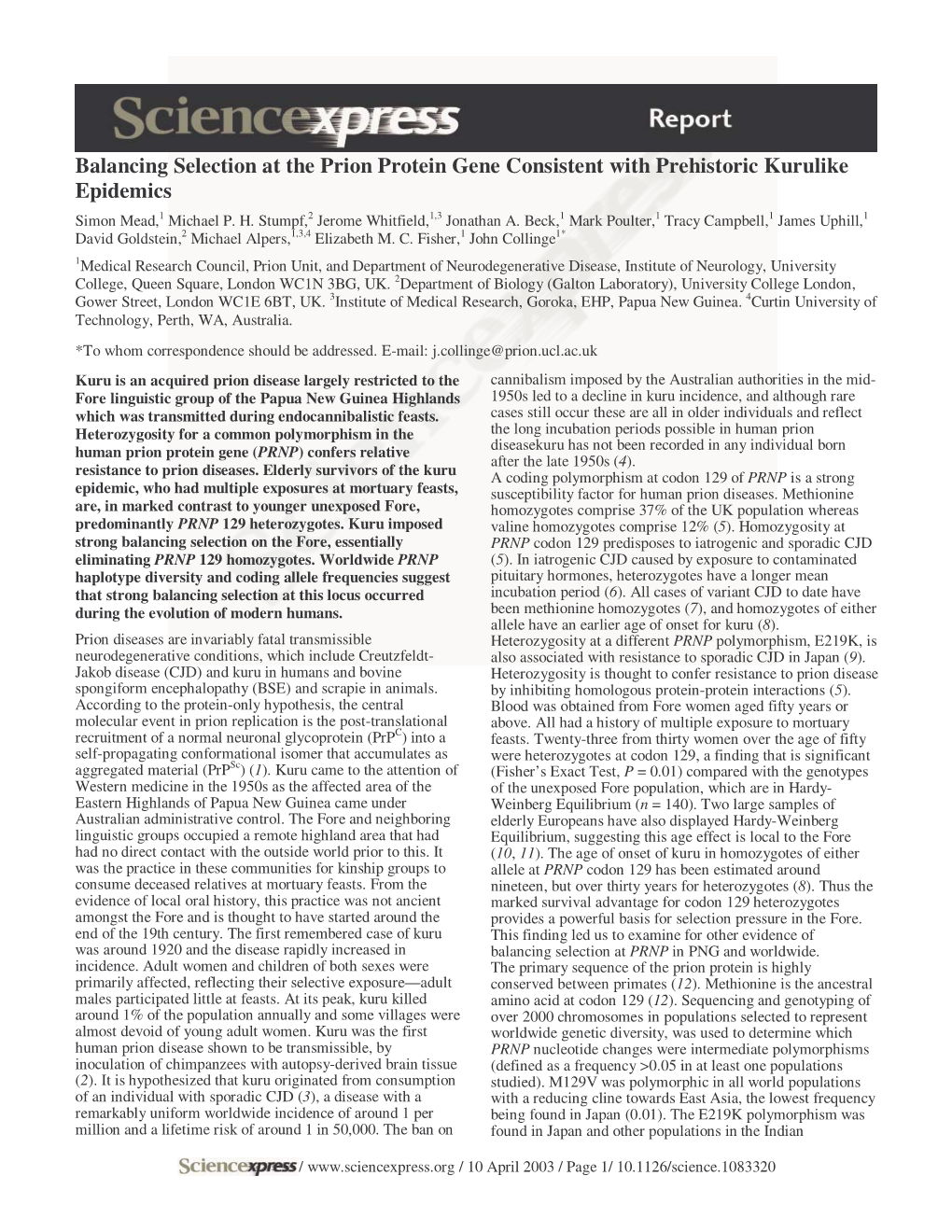 Balancing Selection at the Prion Protein Gene Consistent with Prehistoric Kurulike Epidemics Simon Mead,1 Michael P