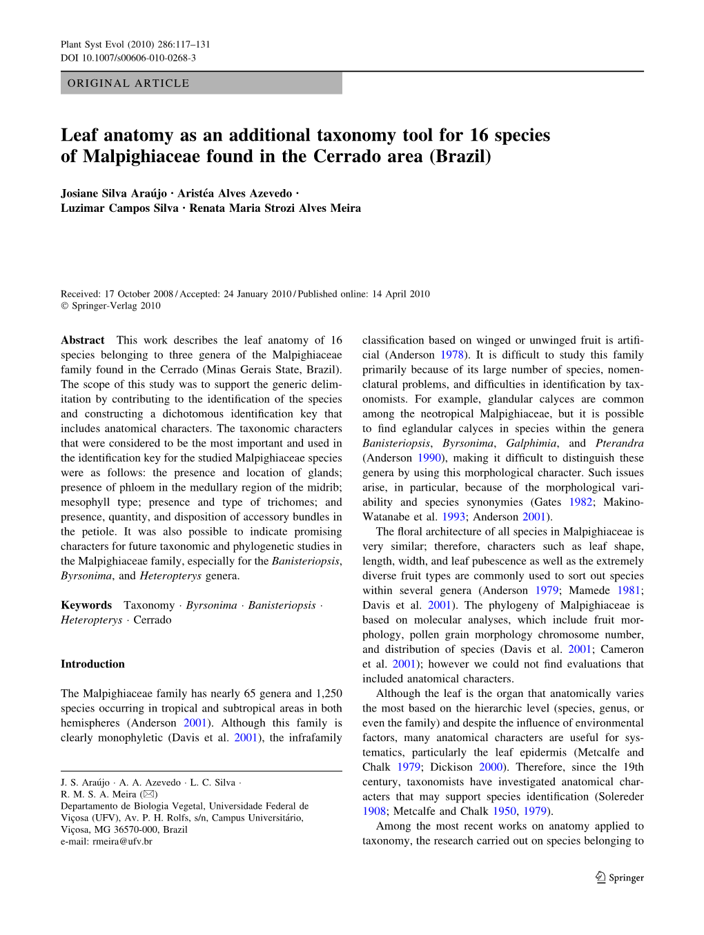 Leaf Anatomy As an Additional Taxonomy Tool for 16 Species of Malpighiaceae Found in the Cerrado Area (Brazil)