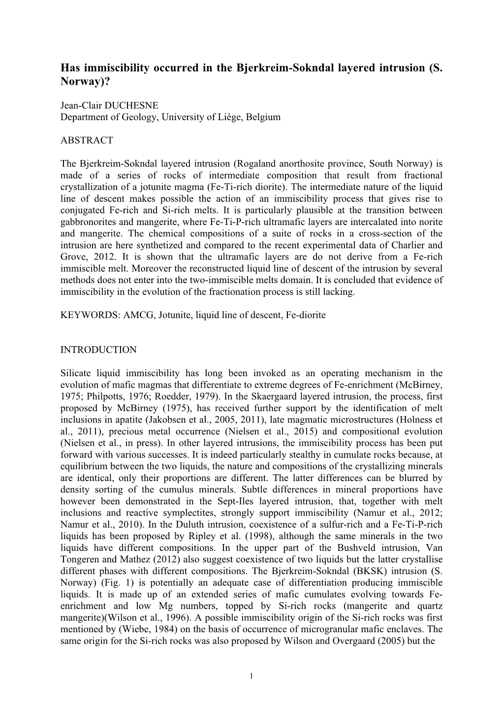 Has Immiscibility Occurred in the Bjerkreim-Sokndal Layered Intrusion (S