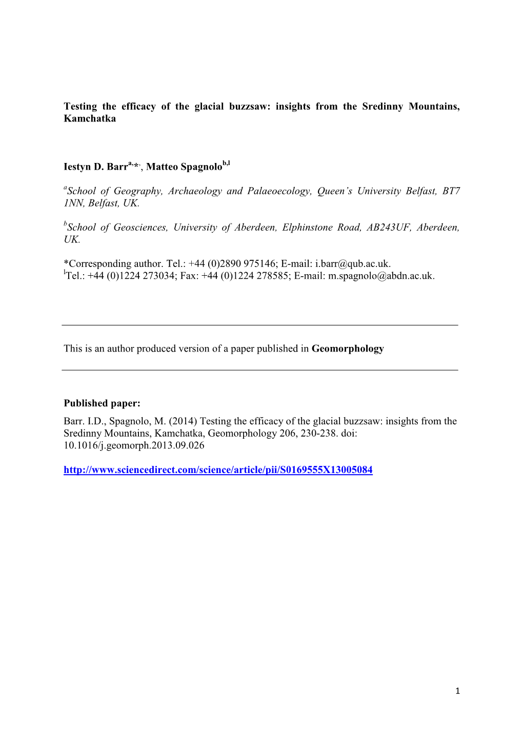 Testing the Efficacy of the Glacial Buzzsaw: Insights from the Sredinny Mountains, Kamchatka Iestyn D. Barr * , Matteo Spagnolo