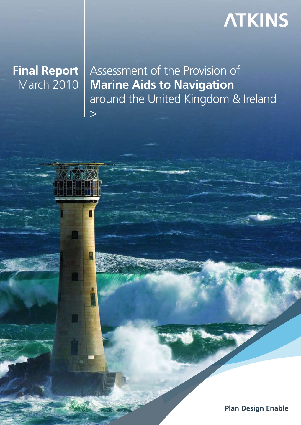 Assessment of the Provision of Marine Aids to Navigation Around the United Kingdom & Ireland &gt; Final Report March 2010