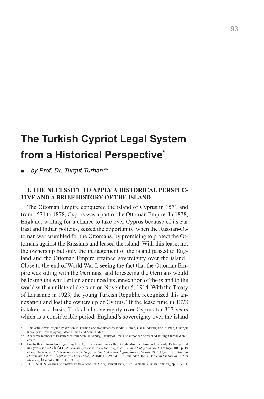 The Turkish Cypriot Legal System from a Historical Perspective* ■■ by Prof