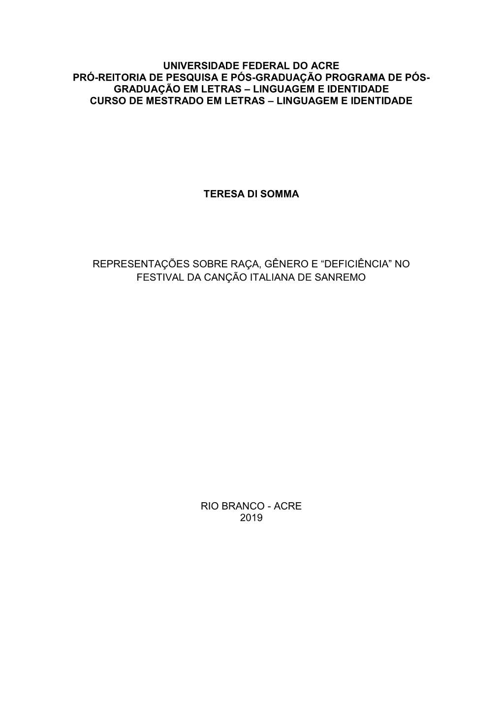 Graduação Em Letras – Linguagem E Identidade Curso De Mestrado Em Letras – Linguagem E Identidade