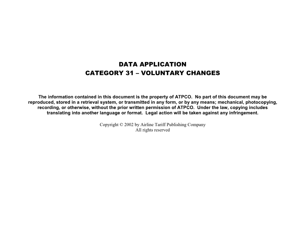 Data Application for Category 31 – Voluntary Changes