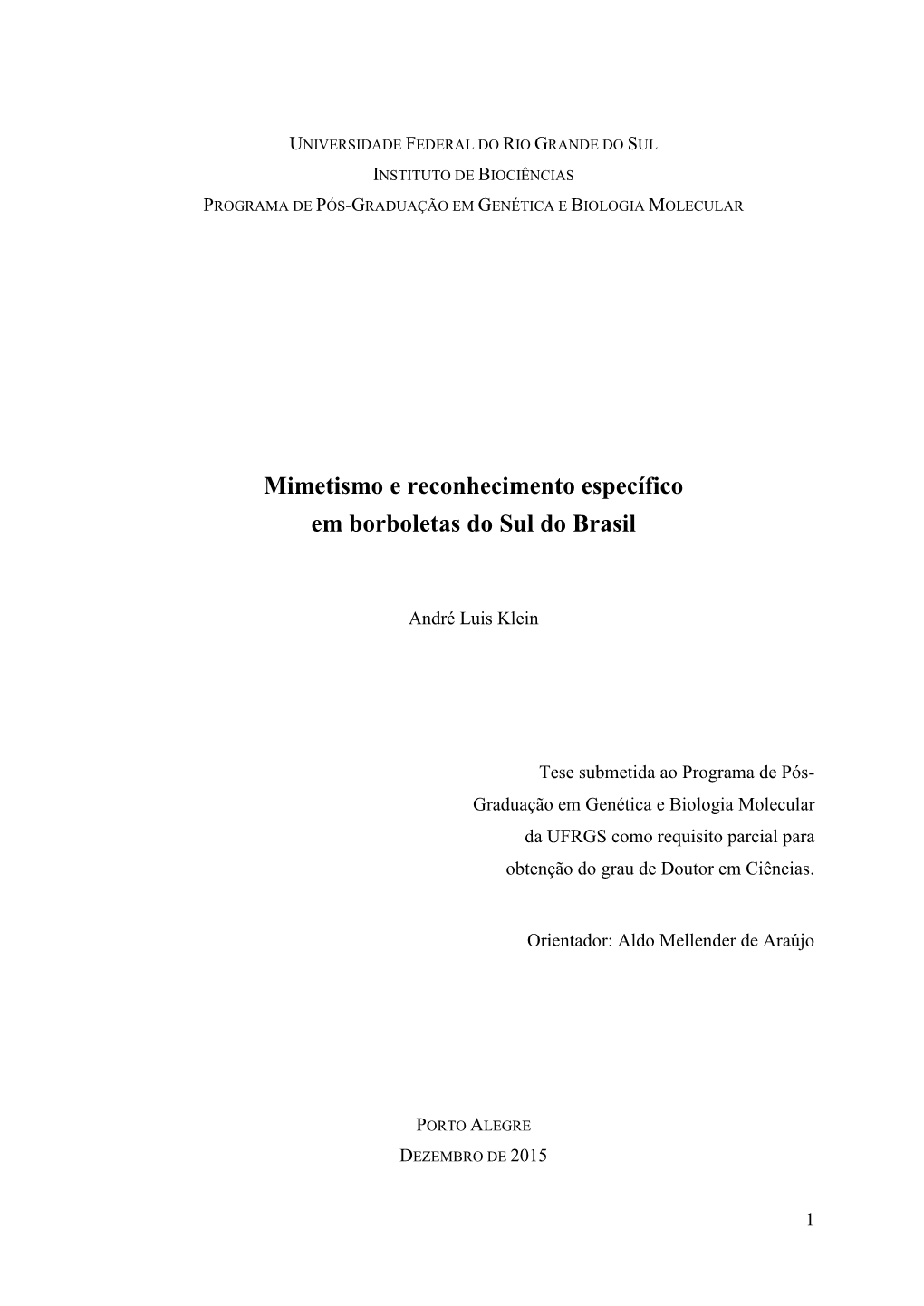 Mimetismo E Reconhecimento Específico Em Borboletas Do Sul Do Brasil