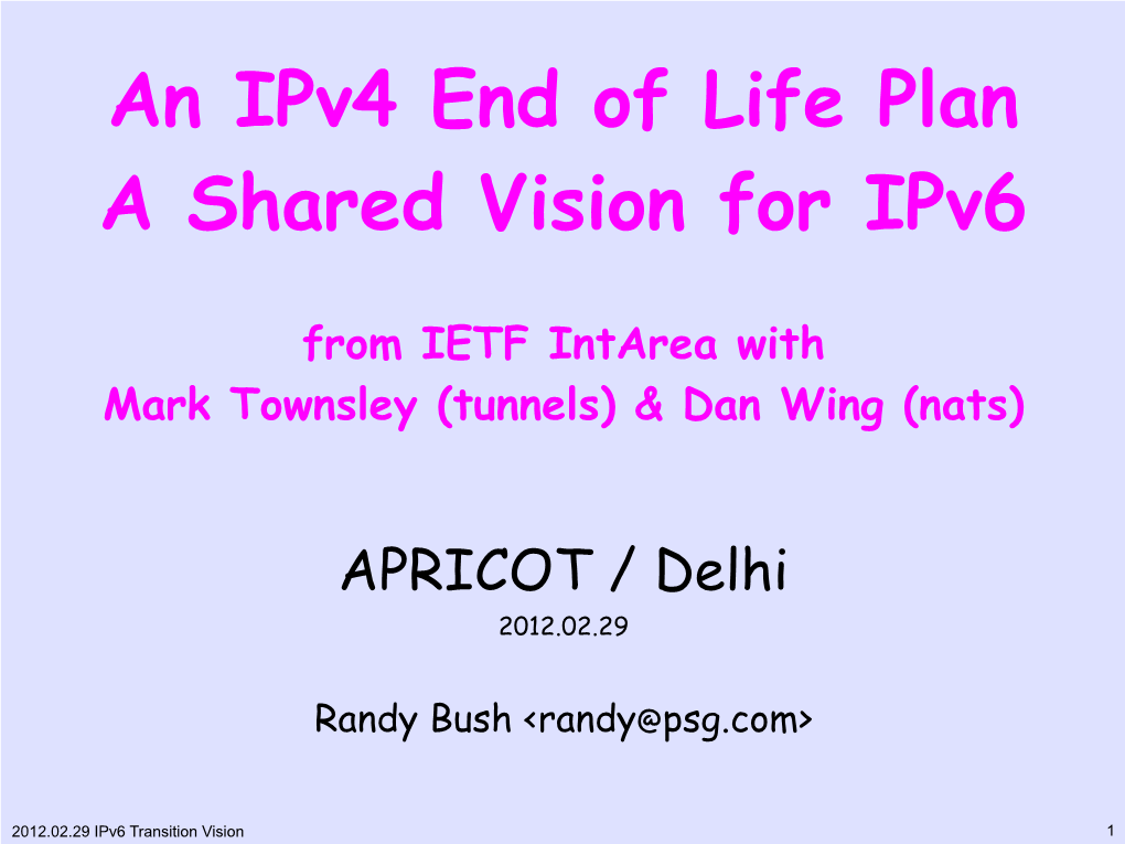 An Ipv4 End of Life Plan a Shared Vision for Ipv6