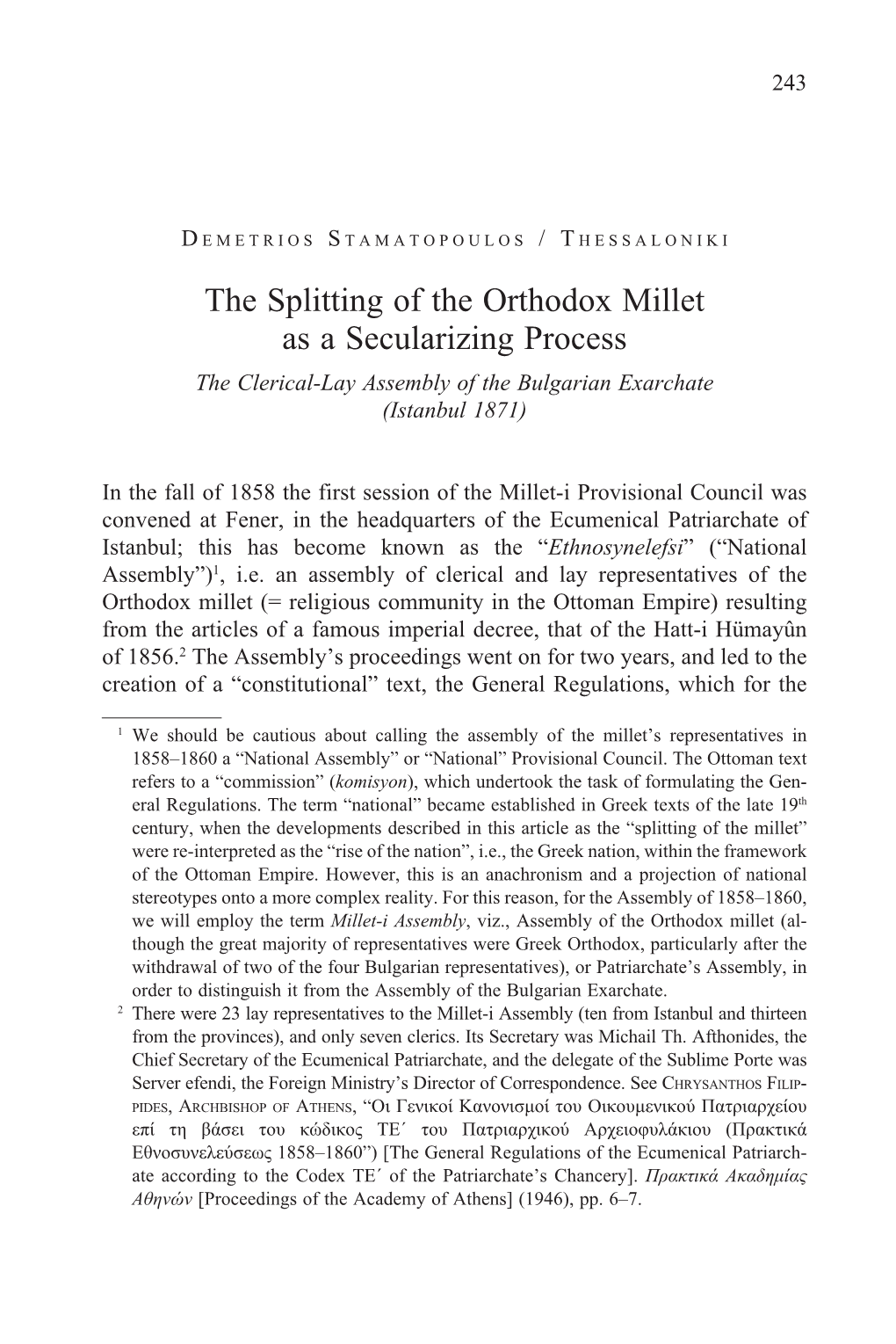 The Splitting of the Orthodox Millet As a Secularizing Process the Clerical-Lay Assembly of the Bulgarian Exarchate (Istanbul 1871)