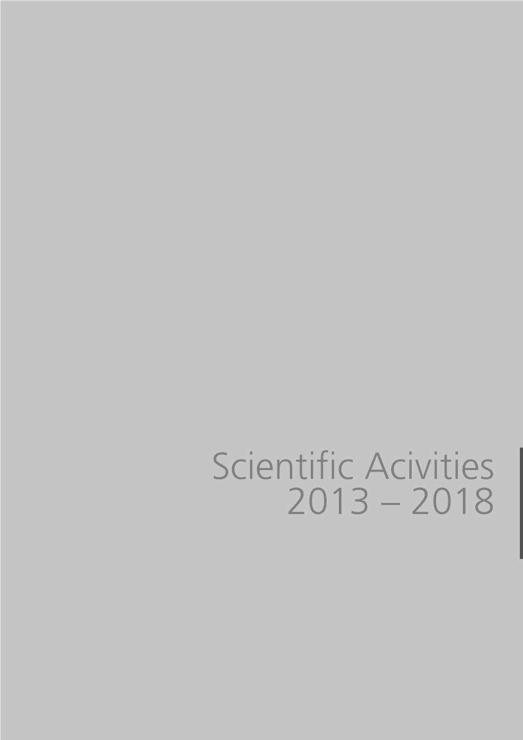 Scientific Acivities 2013 – 2018