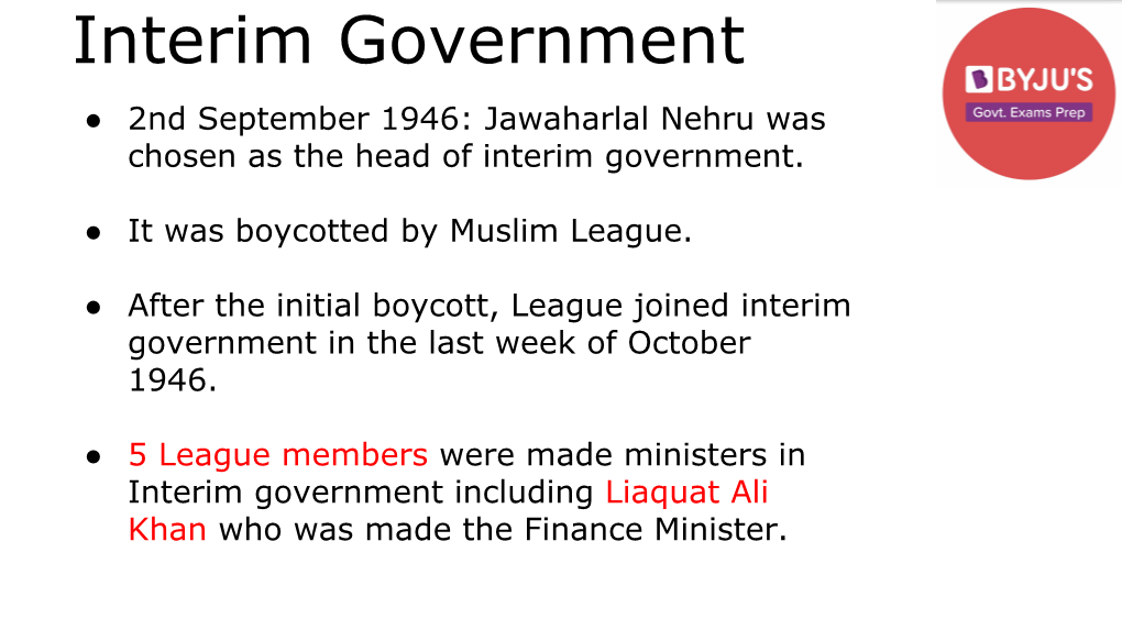 Interim Government ● 2Nd September 1946: Jawaharlal Nehru Was Chosen As the Head of Interim Government