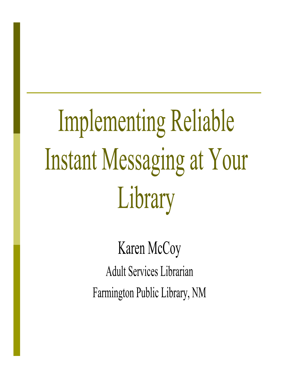 Implementing Reliable Instant Messaging at Your Library