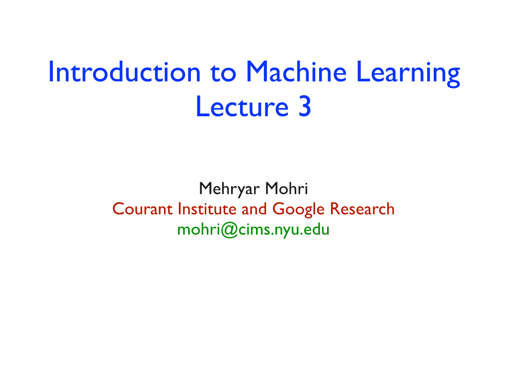 Introduction to Machine Learning Lecture 3