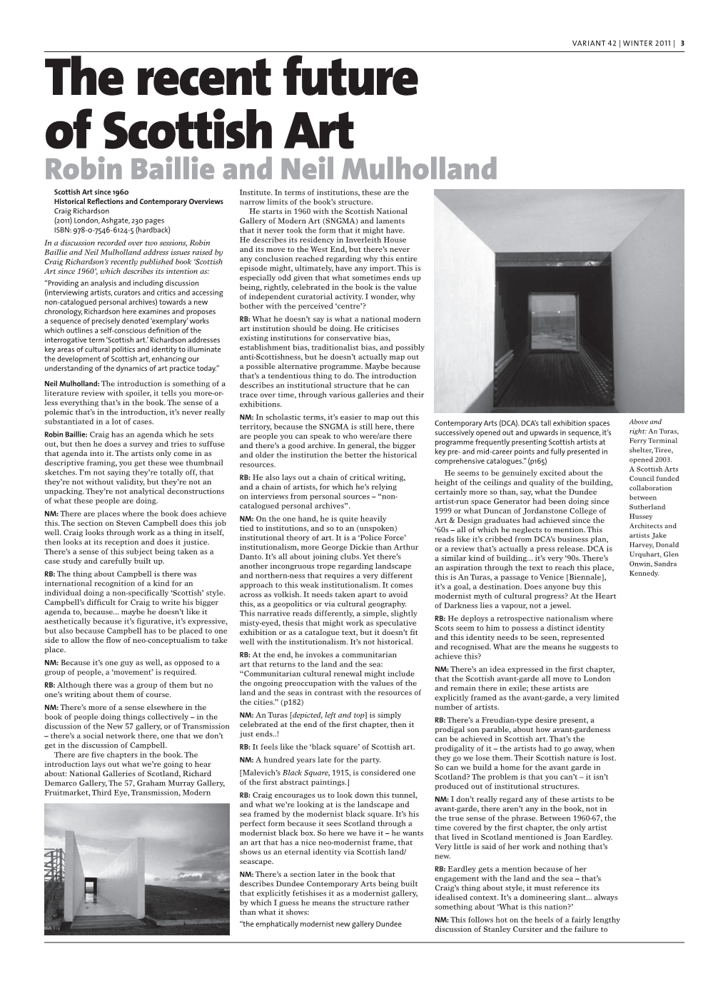 The Recent Future of Scottish Art Robin Baillie and Neil Mulholland Scottish Art Since 1960 Institute